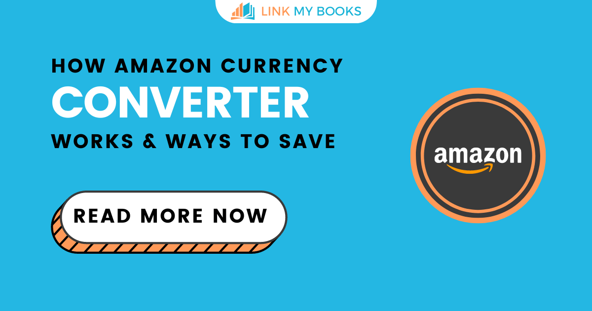 How Amazon Currency Converter Works & Ways To Save On Their Fees